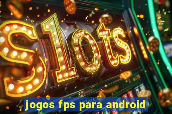 jogos fps para android